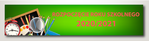 ROZPOCZĘCIE ROKU SZKOLNEGO 2020/2021