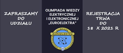 XXIV Edycja Olimpiady Wiedzy Elektrycznej i Elektronicznej „Euroelektra”